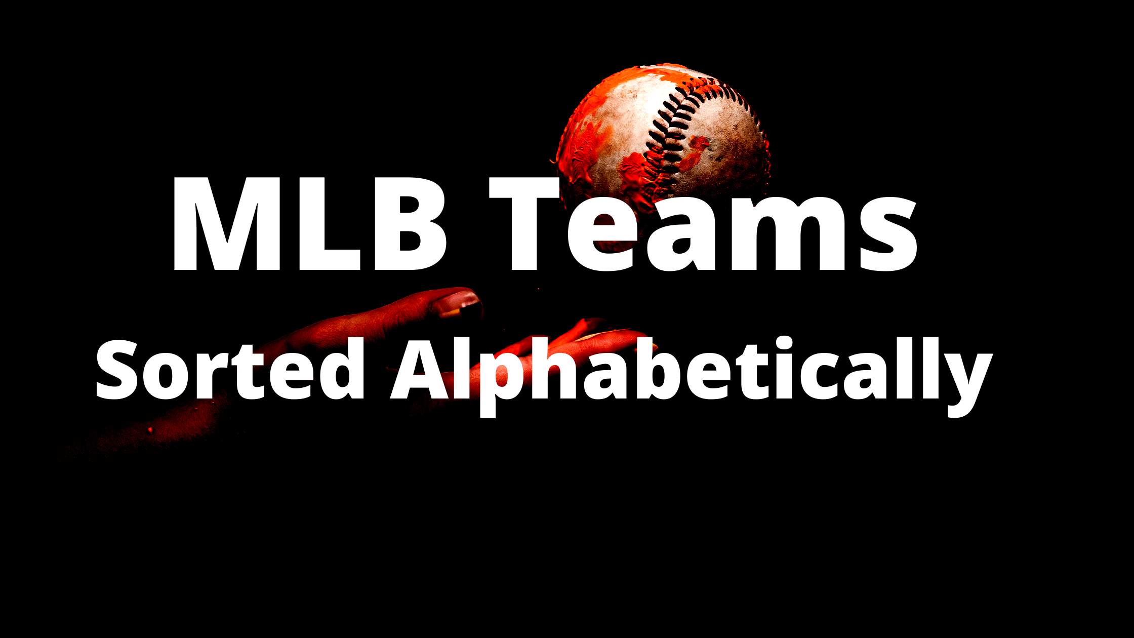 List of Major League Baseball Teams in Alphabetical Order ...