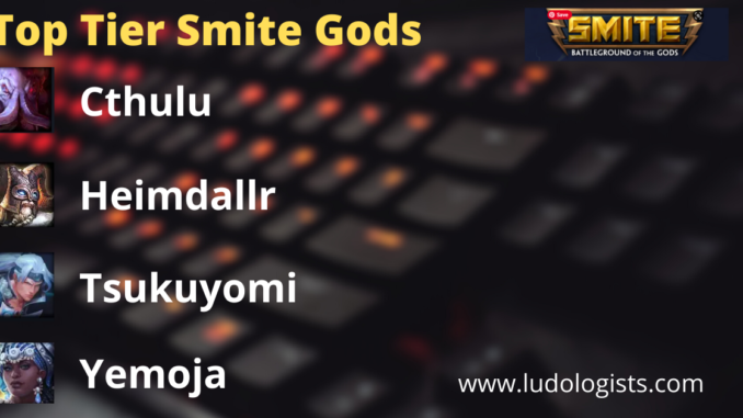 List of Top 4 Smite Gods: