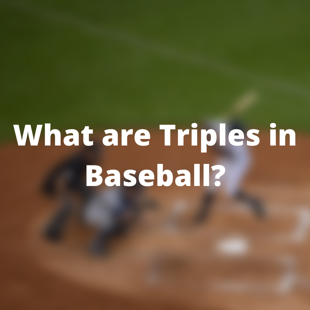 What is a Triple in Baseball? (Explained, Facts, and Other ...
